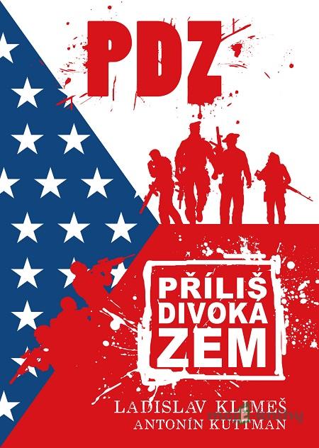 Příliš divoká zem - Ladislav Klimeš, Antonín Kuttman Příliš divoká zem - Ladislav Klimeš, Antonín Kuttman