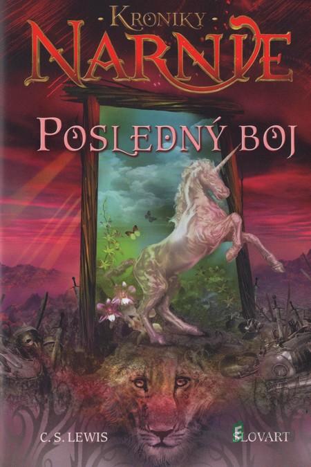 Posledný boj - Kroniky Narnie (Kniha 7) - C.S. Lewis Posledný boj - Kroniky Narnie (Kniha 7) - C.S. Lewis