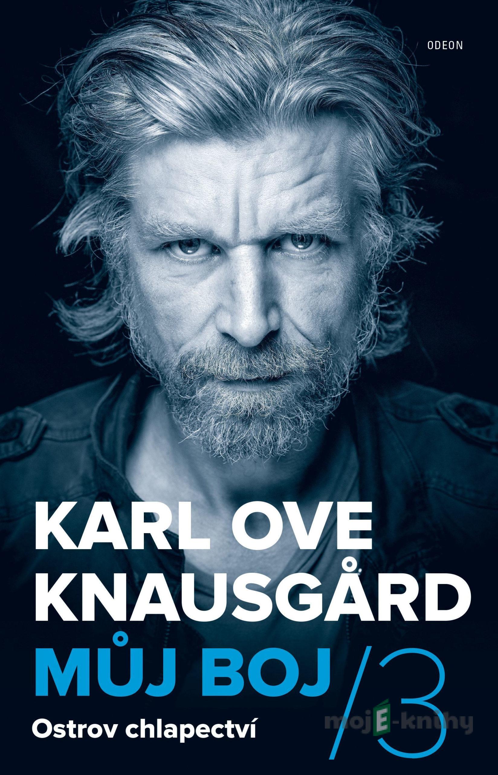 Můj boj 3: Ostrov chlapectví - Karl Ove Knausgard Můj boj 3: Ostrov chlapectví - Karl Ove Knausgard