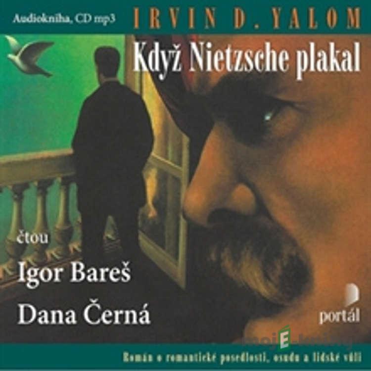 Když Nietzsche plakal - Irvin David Yalom Když Nietzsche plakal - Irvin David Yalom