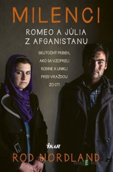 Milenci – Romeo a Júlia z Afganistanu - Rod Nordland