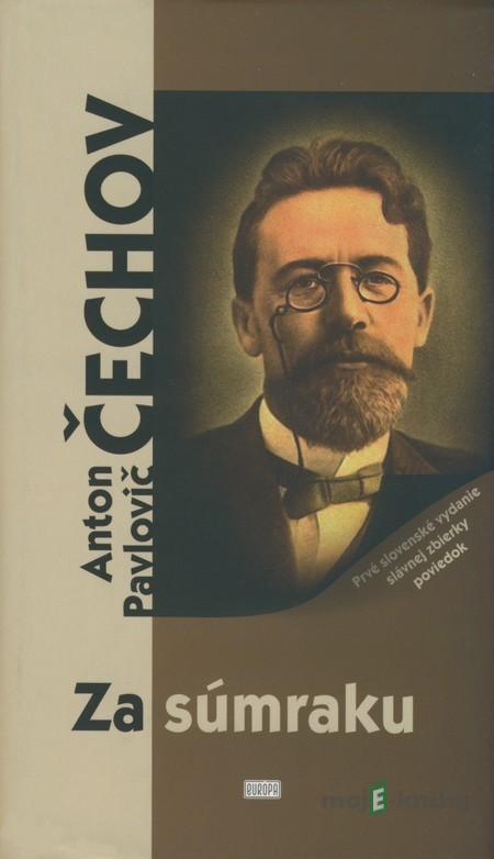 Za súmraku - Anton Pavlovič Čechov Za súmraku - Anton Pavlovič Čechov