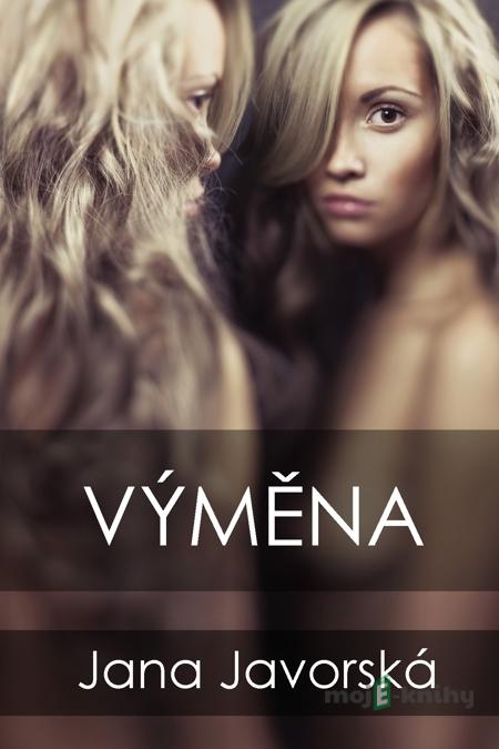 Výměna - Jana Javorská Výměna - Jana Javorská