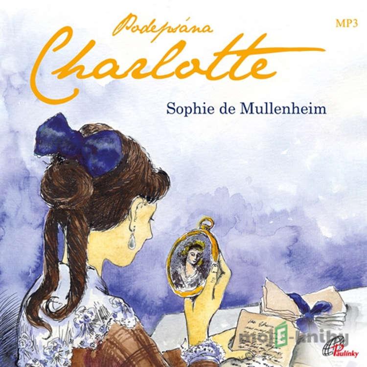 Podepsána Charlotte - Sophie de Mullenheim Podepsána Charlotte - Sophie de Mullenheim