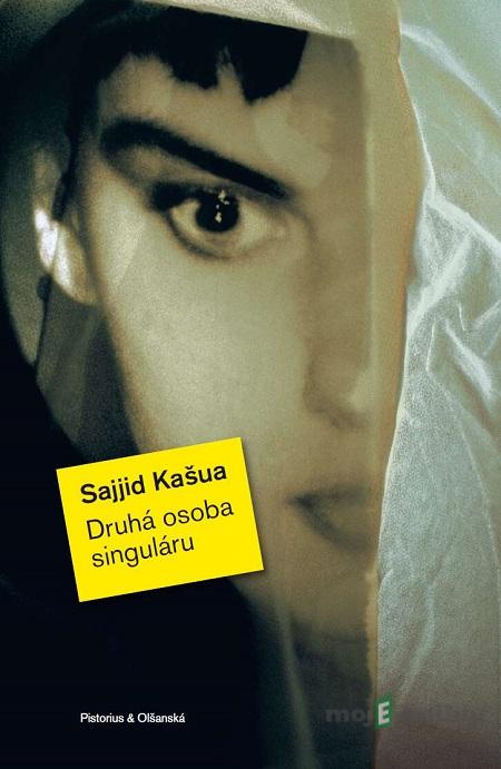 Druhá osoba singuláru - Sajjid Kašua Druhá osoba singuláru - Sajjid Kašua