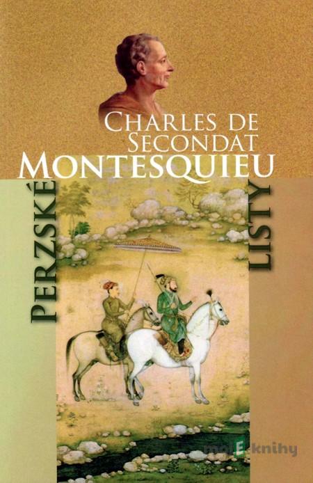 Perzské listy - Charles de Secondat Montesquieu Perzské listy - Charles de Secondat Montesquieu