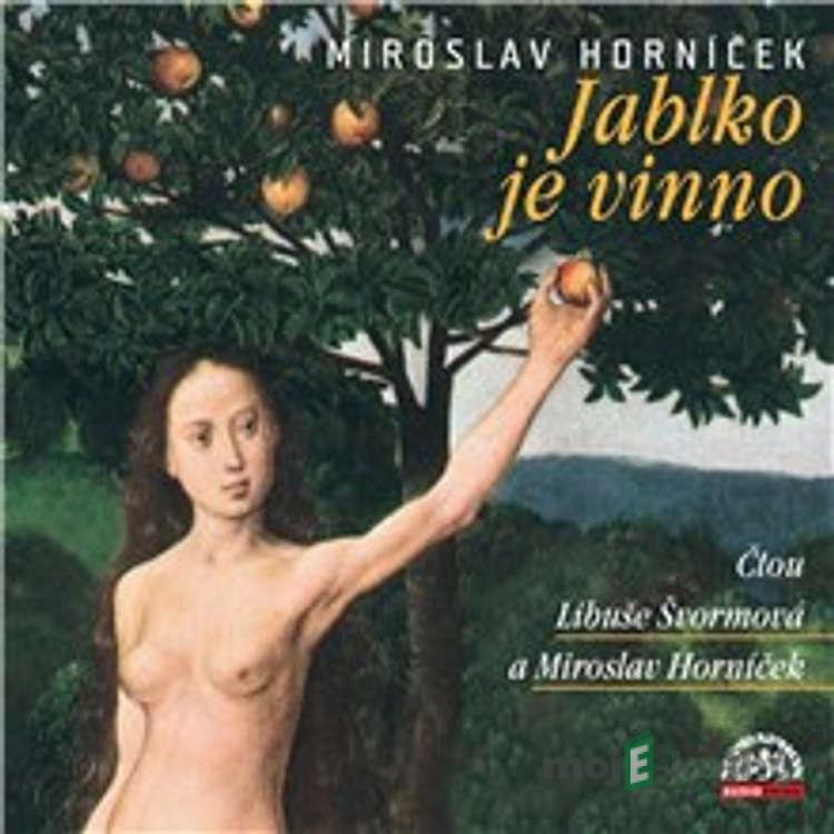Jablko je vinno - Miroslav Horníček Jablko je vinno - Miroslav Horníček