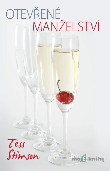 Otevřené manželství - Tess Stimsonová Otevřené manželství - Tess Stimsonová