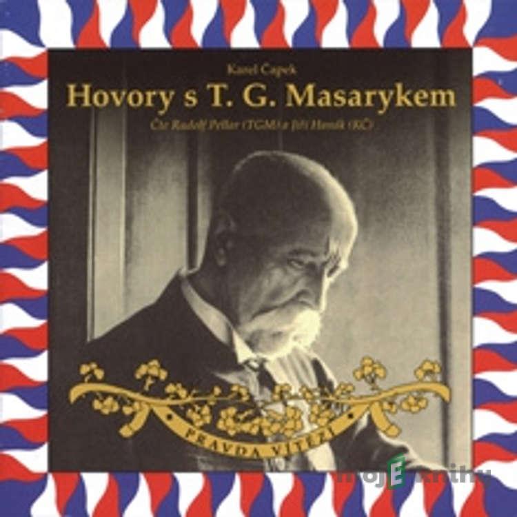 Hovory s T. G. Masarykem - Karel Čapek Hovory s T. G. Masarykem - Karel Čapek