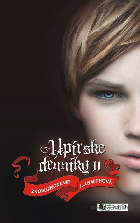 Upírske denníky 11 – Znovuzrodenie - L. J. Smith Upírske denníky 11 – Znovuzrodenie - L. J. Smith
