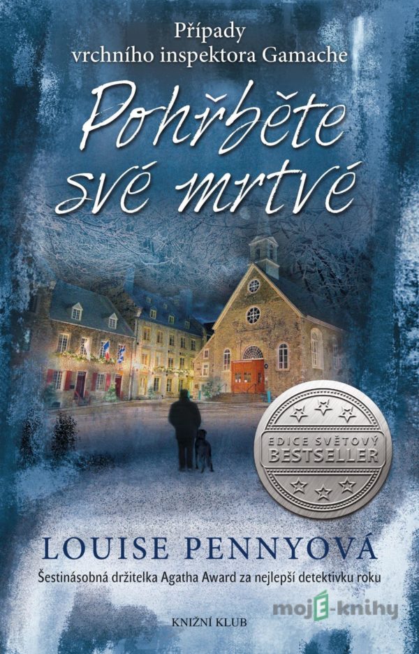 Pohřběte své mrtvé - Louise Penny