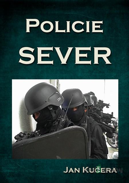 Policie SEVER - Jan Kučera