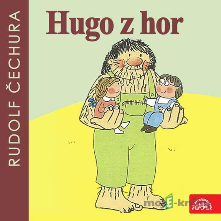Hugo z hor - Rudolf Čechura Hugo z hor - Rudolf Čechura