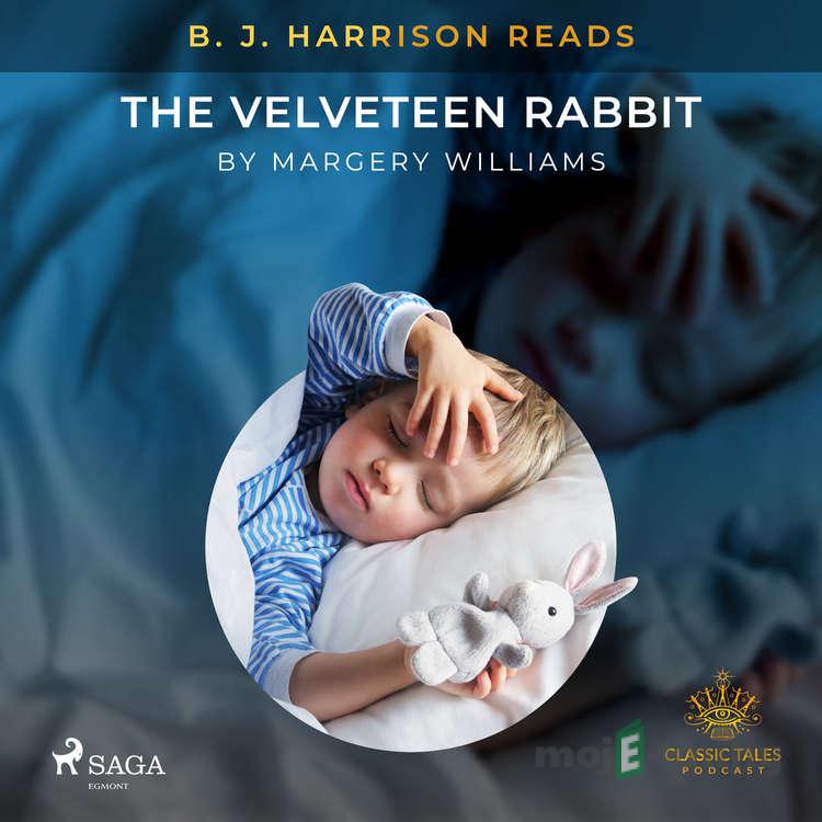 B. J. Harrison Reads The Velveteen Rabbit (EN) - Margery Williams B. J. Harrison Reads The Velveteen Rabbit (EN) - Margery Williams