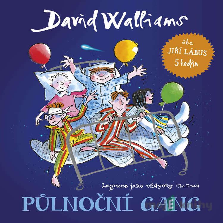 Půlnoční gang - David Walliams Půlnoční gang - David Walliams