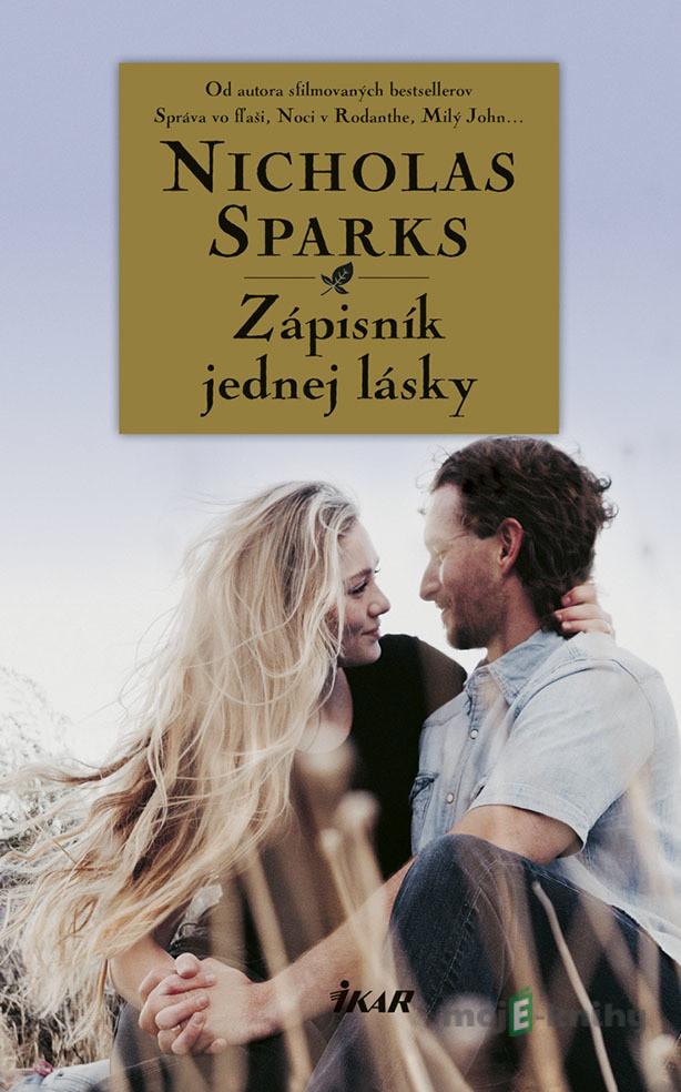 Zápisník jednej lásky - Nicholas Sparks Zápisník jednej lásky - Nicholas Sparks