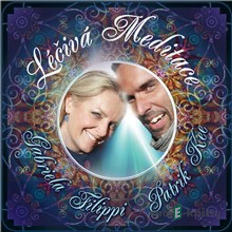 Léčivá meditace - Gabriela Filippi Léčivá meditace - Gabriela Filippi
