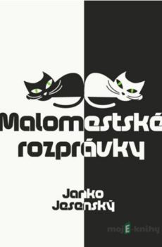 Malomestské rozprávky - Janko Jesenský