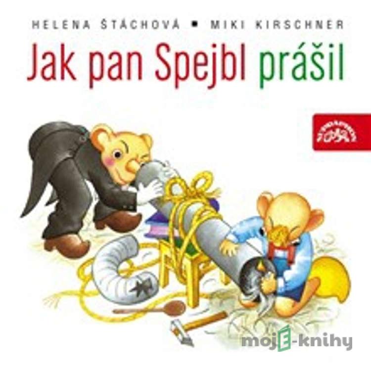 Jak pan Spejbl prášil - Helena Štáchová,Miki Kirschner Jak pan Spejbl prášil - Helena Štáchová,Miki Kirschner