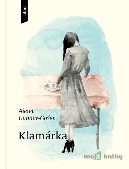 Klamárka - Ayelet Gundar-Goshen Klamárka - Ayelet Gundar-Goshen