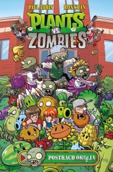 Plants vs. Zombies: Postrach okolia - Paul Tobin, Ron Chan