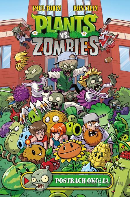 Plants vs. Zombies: Postrach okolia - Paul Tobin, Ron Chan Plants vs. Zombies: Postrach okolia - Paul Tobin, Ron Chan