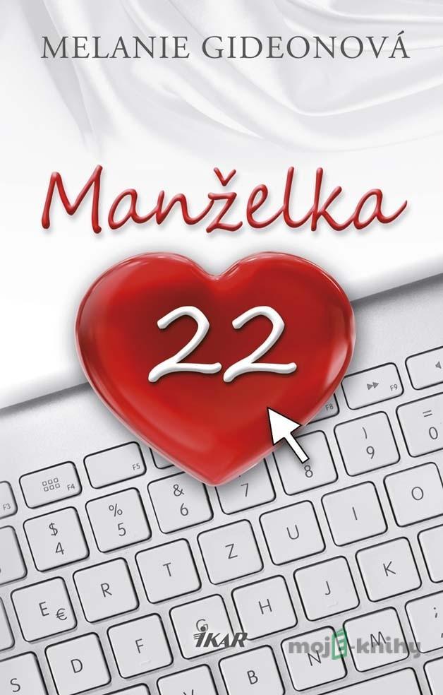 Manželka 22 - Melanie Gideonová Manželka 22 - Melanie Gideonová