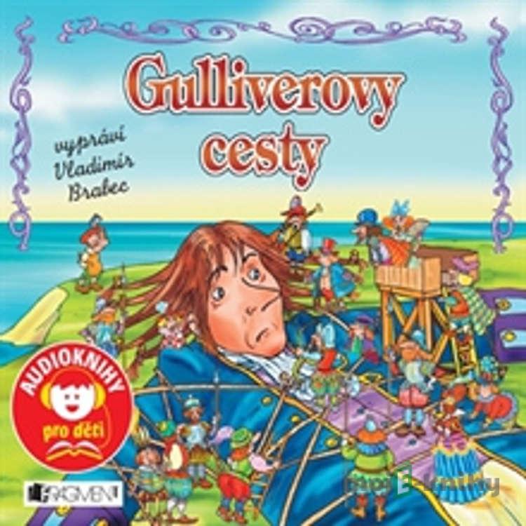 Gulliverovy cesty - Jonathan Swift,Jana Eislerová Gulliverovy cesty - Jonathan Swift,Jana Eislerová
