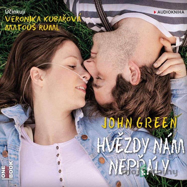 Hvězdy nám nepřály - John Green Hvězdy nám nepřály - John Green