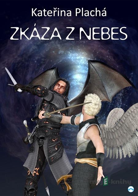 Zkáza z nebes - Kateřina Plachá Zkáza z nebes - Kateřina Plachá