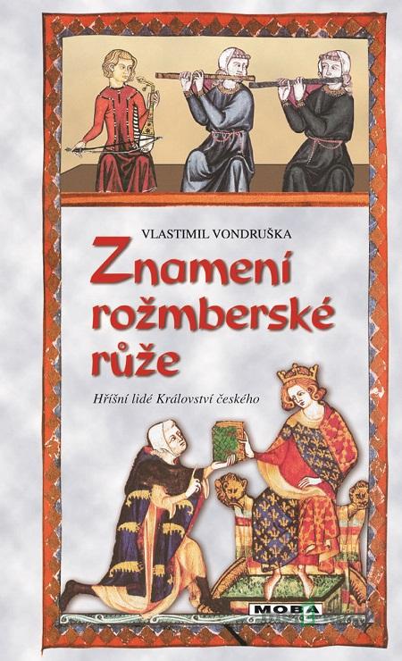Znamení rožmberské růže - Vlastimil Vondruška Znamení rožmberské růže - Vlastimil Vondruška