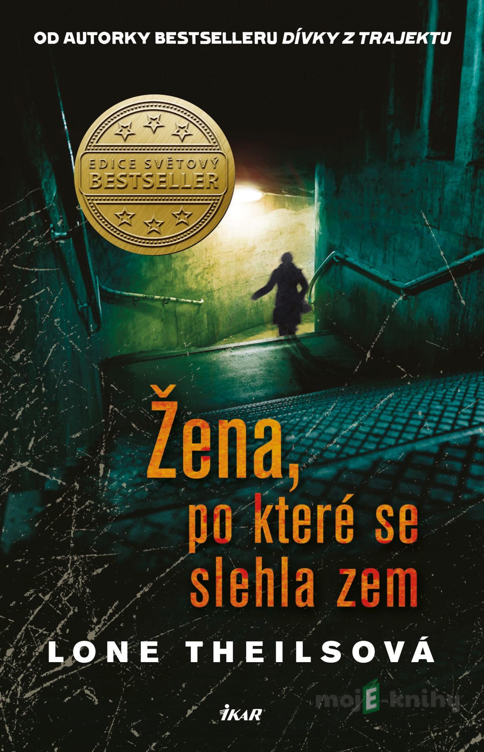 Žena, po které se slehla zem - Lone Theils Žena, po které se slehla zem - Lone Theils