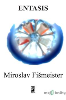 Entasis - Miroslav Fišmeister