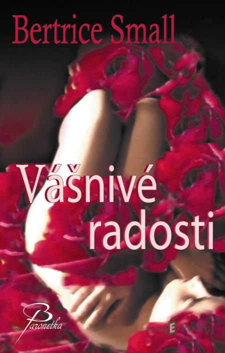 Vášnivé radosti - Bertrice Small Vášnivé radosti - Bertrice Small