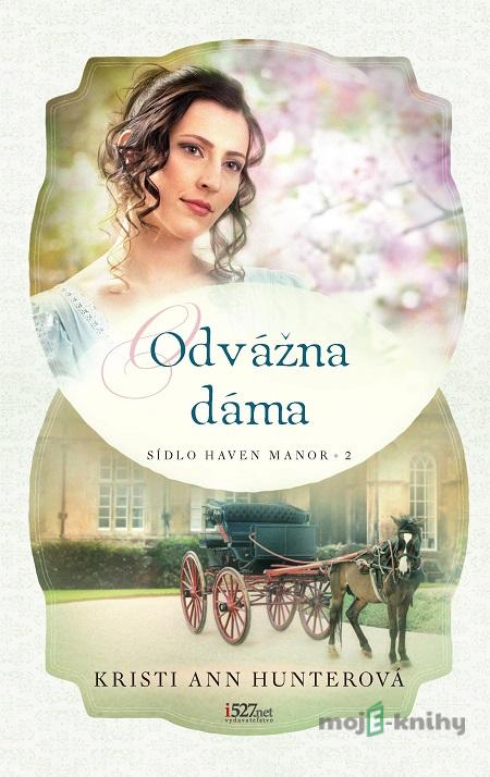 Odvážna dáma - Kristi Ann Hunter Odvážna dáma - Kristi Ann Hunter