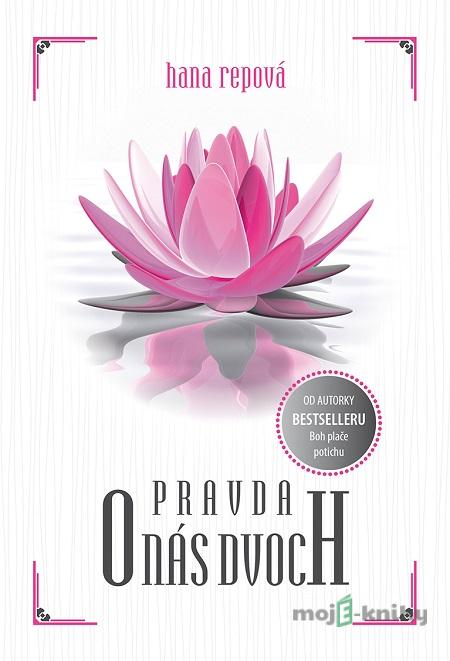 Pravda o nás dvoch - Hana Repová Pravda o nás dvoch - Hana Repová