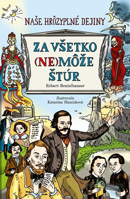 Za všetko (ne)môže Štúr - Róbert Beutelhauser Za všetko (ne)môže Štúr - Róbert Beutelhauser