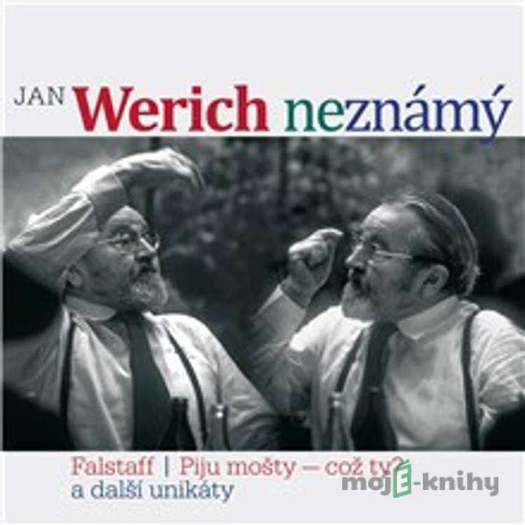 Jan Werich (ne)známý - František Nepil,William Shakespeare,Jan Werich,Vladimír Rohlena,Jaroslav Pipek, Charitón, Lao 'C Jan Werich (ne)známý - František Nepil,William Shakespeare,Jan Werich,Vladimír Rohlena,Jaroslav Pipek, Charitón, Lao 'C