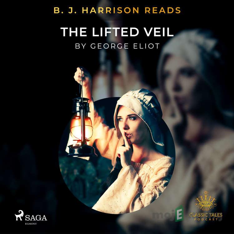 B. J. Harrison Reads The Lifted Veil (EN) - George Eliot B. J. Harrison Reads The Lifted Veil (EN) - George Eliot