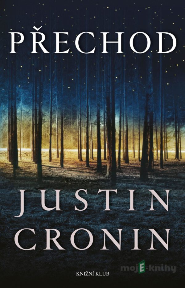 Přechod - Justin Cronin