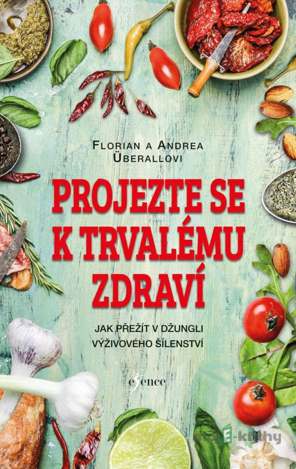 Projezte se k trvalému zdraví - Andrea Überall, Florian Überall