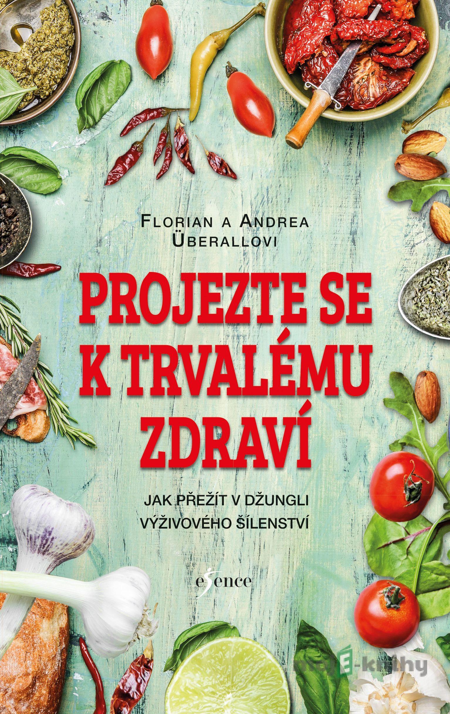 Projezte se k trvalému zdraví - Andrea Überall, Florian Überall Projezte se k trvalému zdraví - Andrea Überall, Florian Überall