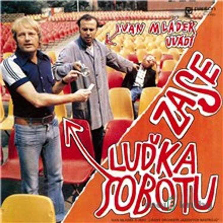Ivan Mládek zase uvádí Luďka Sobotu - Luděk Sobota,Ivan Mládek Ivan Mládek zase uvádí Luďka Sobotu - Luděk Sobota,Ivan Mládek