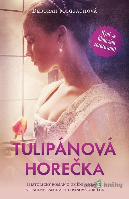Tulipánová horečka - Deborah Moggach Tulipánová horečka - Deborah Moggach