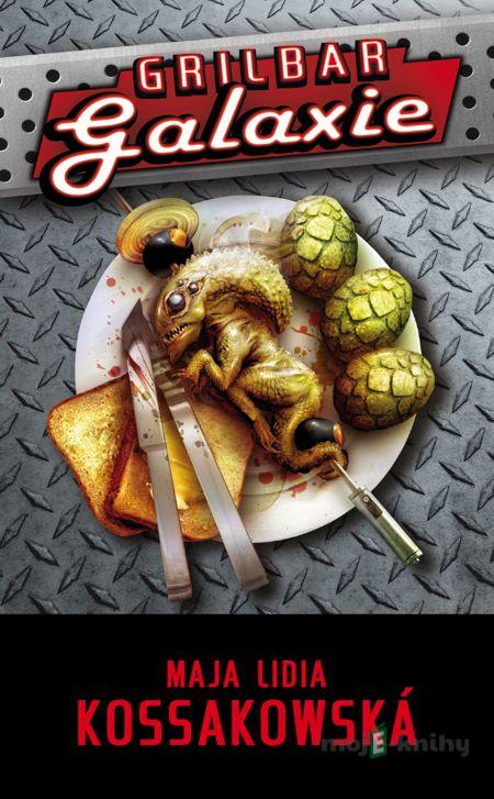 Grilbar Galaxie - Maja Lidia Kossakowska Grilbar Galaxie - Maja Lidia Kossakowska