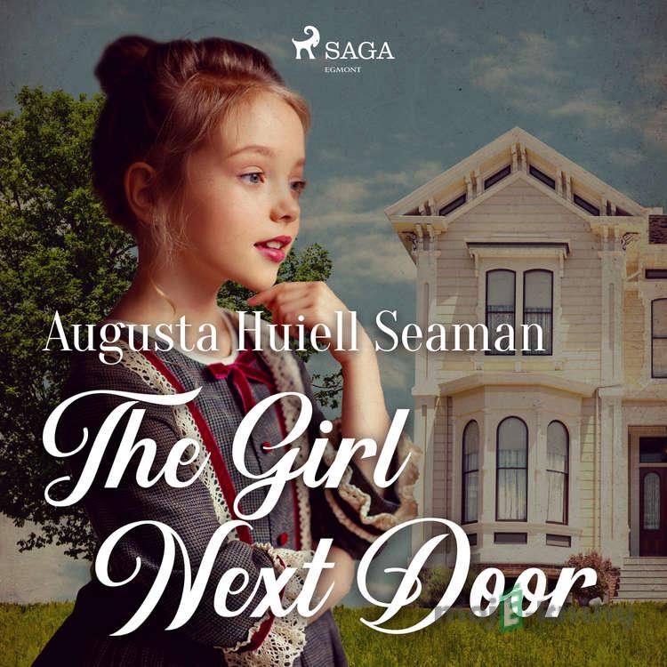 The Girl Next Door (EN) - Augusta Huiell Seaman The Girl Next Door (EN) - Augusta Huiell Seaman