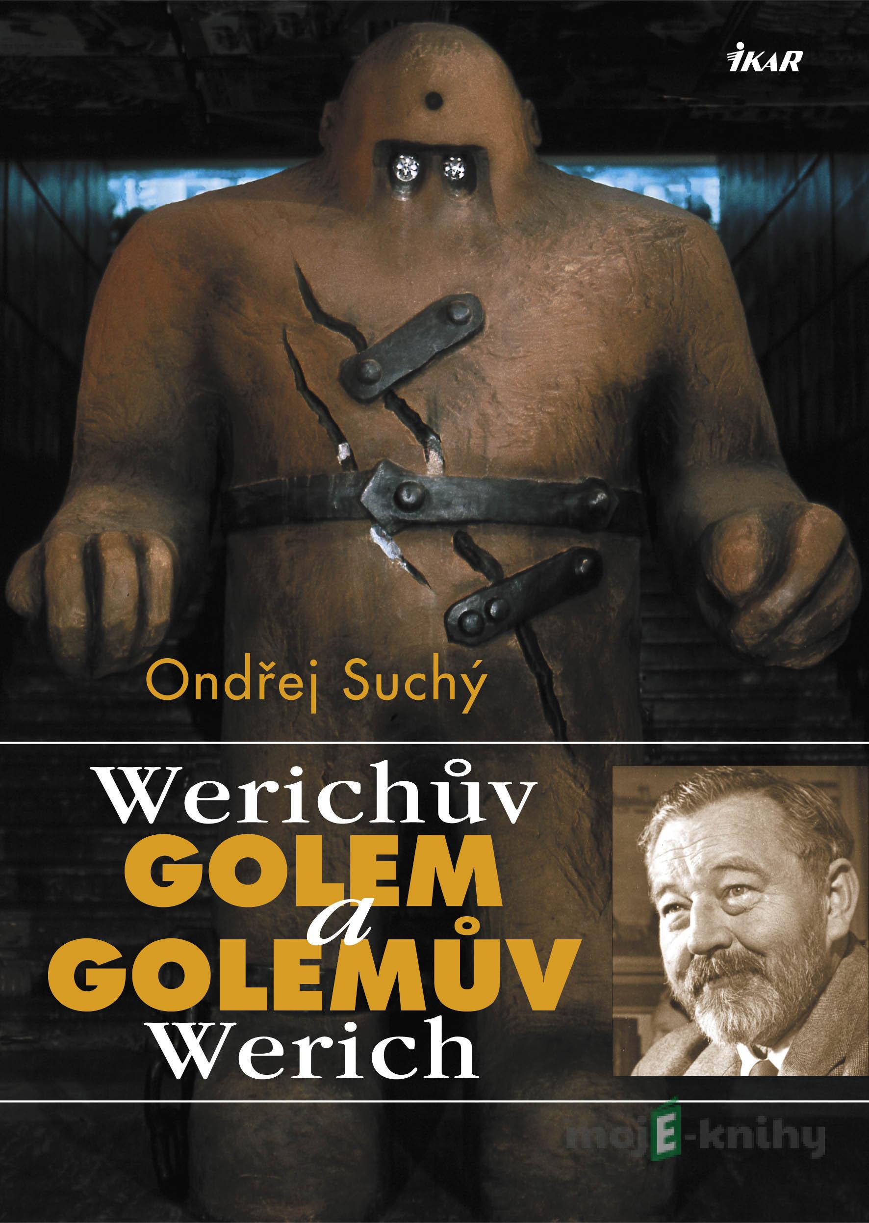 Werichův Golem a Golemův Werich - Ondřej Suchý Werichův Golem a Golemův Werich - Ondřej Suchý