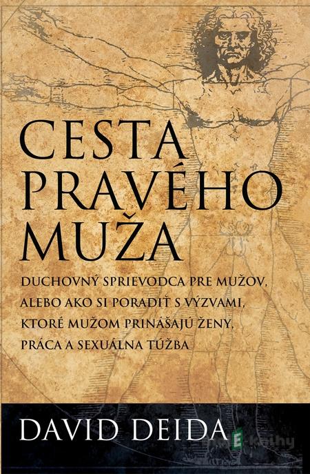 Cesta pravého muža - David Deida Cesta pravého muža - David Deida