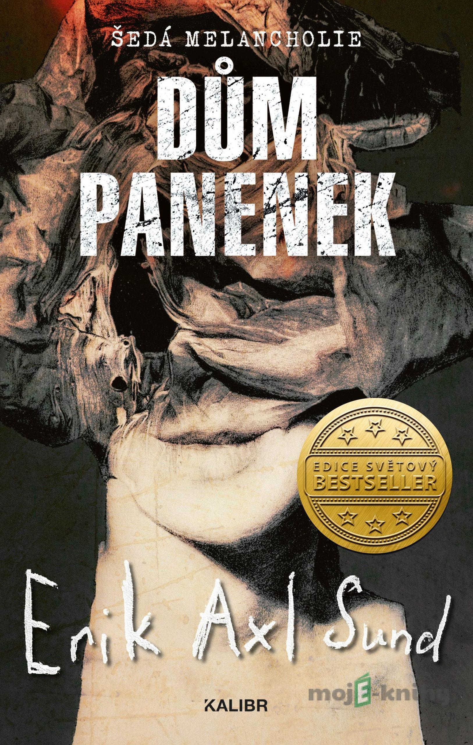 Dům panenek (Melancholie 2) - Erik Axl Sund Dům panenek (Melancholie 2) - Erik Axl Sund