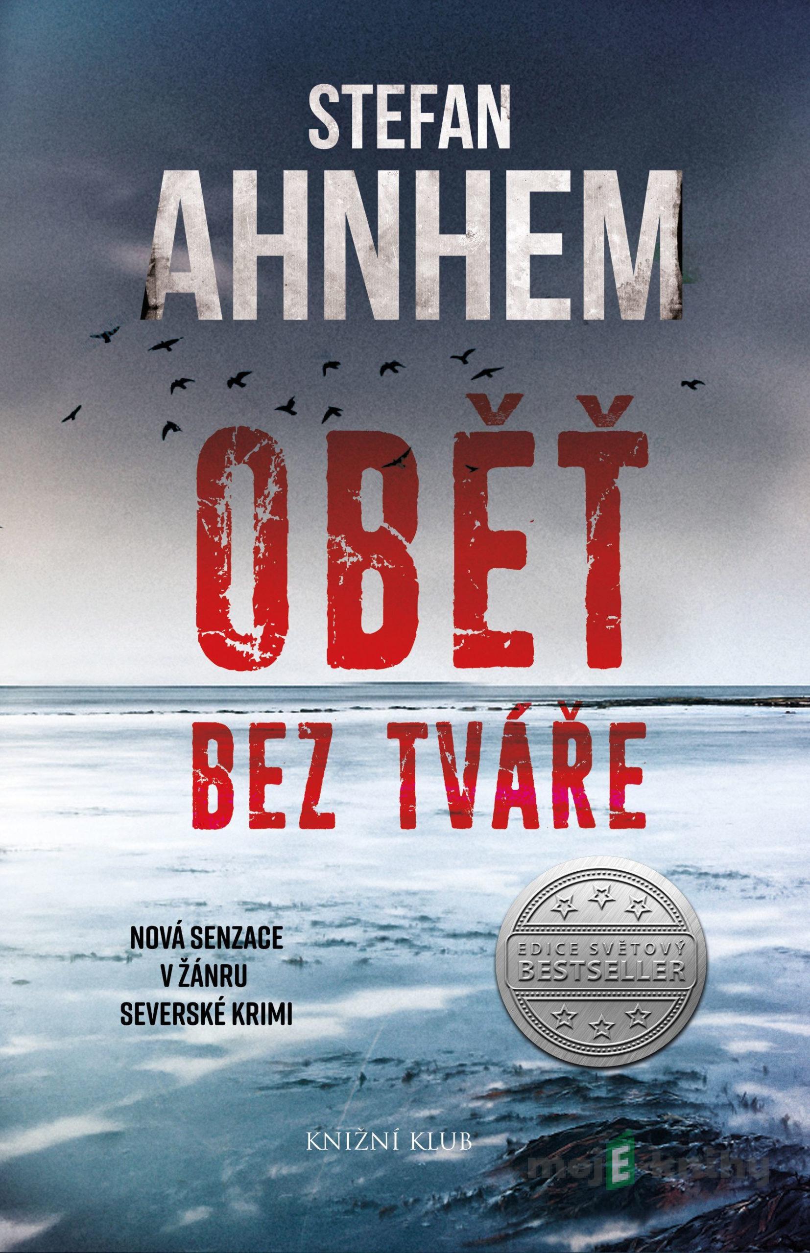 Oběť bez tváře - Stefan Ahnhem Oběť bez tváře - Stefan Ahnhem